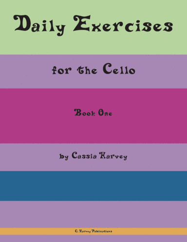 Daily Exercises for the Cello, Book One: First Position Closed