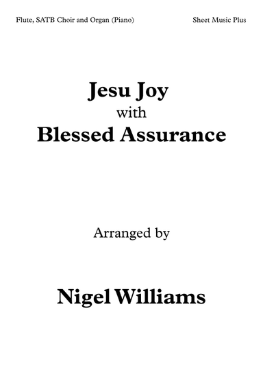 Jesu Joy, Blessed Assurance, for Flute, Choir and Organ or Piano (arr. Nigel Williams)