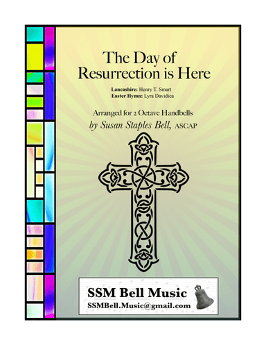 The Day of Resurrection is Here (The Day of Resurrection & Christ the Lord is Risen Today) (arr. Susan Staples Bell)