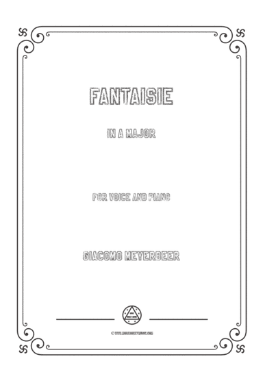 Meyerbeer-Fantaisie in A Major,for Voice and Piano (arr. MSM)