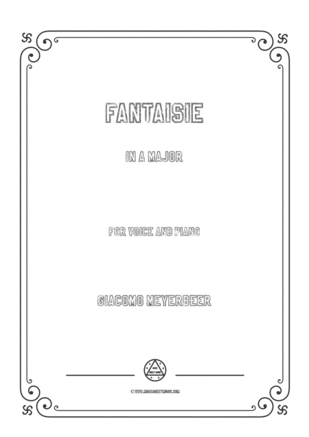 Meyerbeer-Fantaisie in A Major,for Voice and Piano (arr. MSM)