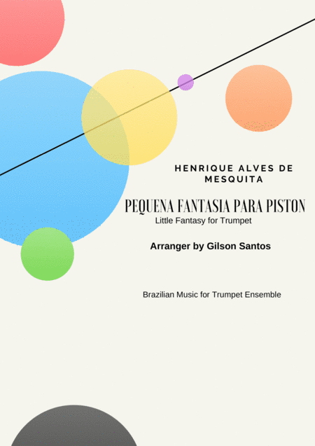 LITTLE FANTASY FOR TRUMPET - PEQUENA FANTASIA PARA PISTON for trumpet Ensemble (arr. GILSON SANTOS)