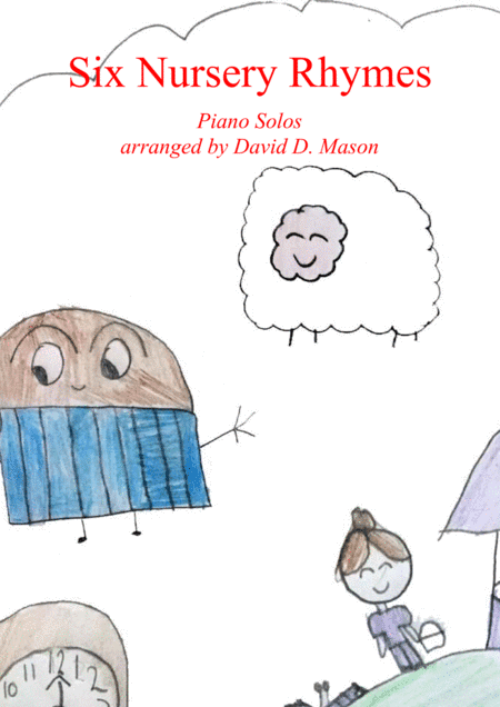 Six Nursery Rhymes for Beginner Piano (arr. David D. Mason)