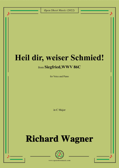 R. Wagner-Heil dir,weiser Schmied!,in C Major,from 'Siegfried,WWV 86C' (arr. OSM Press)