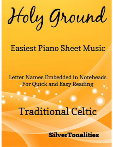 Holy Ground Easiest Piano Sheet Music (arr. SilverTonalities)