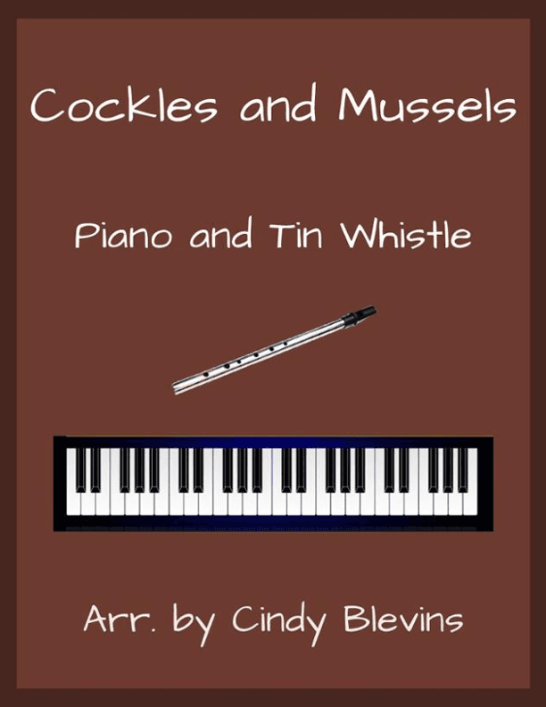 Cockles and Mussels, Piano and Tin Whistle (D) (arr. Cindy Blevins)
