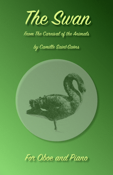 The Swan, (Le Cygne), by Saint-Saens, for Oboe and Piano (arr. David McKeown)