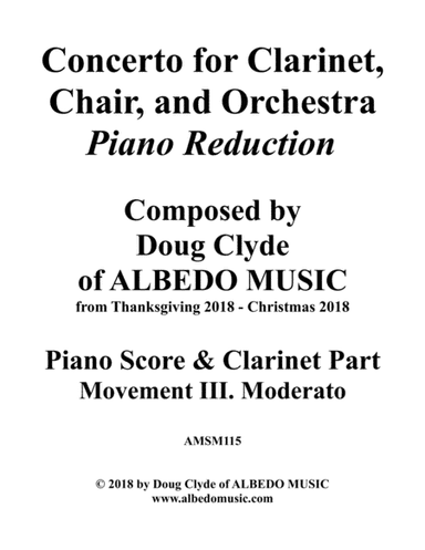 Concerto for Clarinet, Chair, and Orchestra. Piano Reduction. Movement III. Moderato.