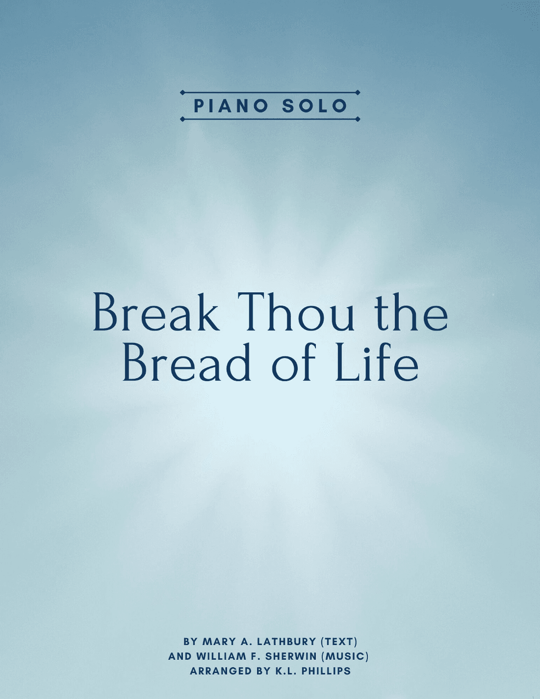 Break Thou the Bread of Life - Piano Solo (arr. K.L. Phillips)
