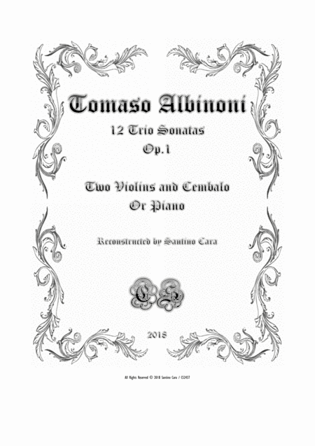 Albinoni - 12 Trio Sonatas Op.1 for Two Violins and Cembalo or Piano - Full scores and parts (arr. Santino Cara)