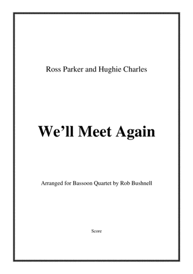 We'll Meet Again (arr. Rob Bushnell)