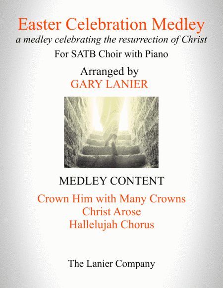 EASTER CELEBRATION MEDLEY (for SATB Choir with Piano/Choir Part included) (arr. Gary Lanier)