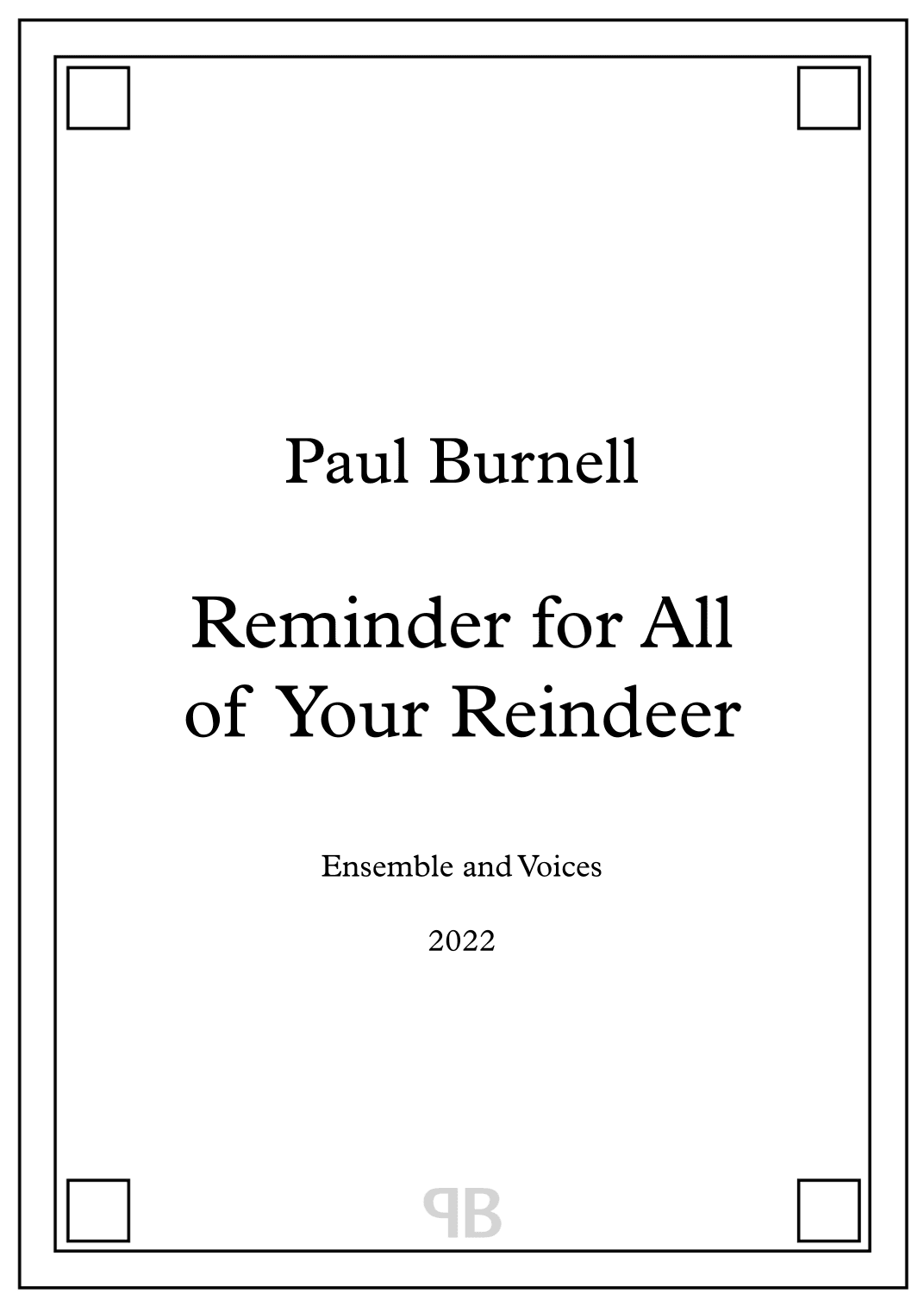 Reminder for All of Your Reindeer, for ensemble and voices - Score and Parts