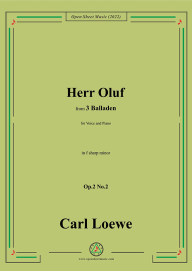 Loewe-Herr Oluf,in f sharp minor,Op.2 No.2,from 3 Balladen,for Voice and Piano (arr. OSM Press)