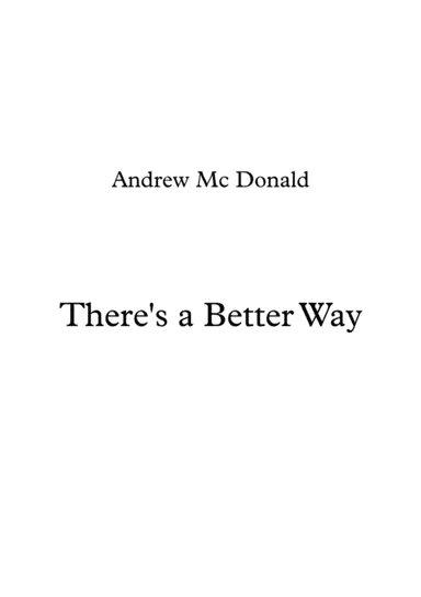 There's a Better Way