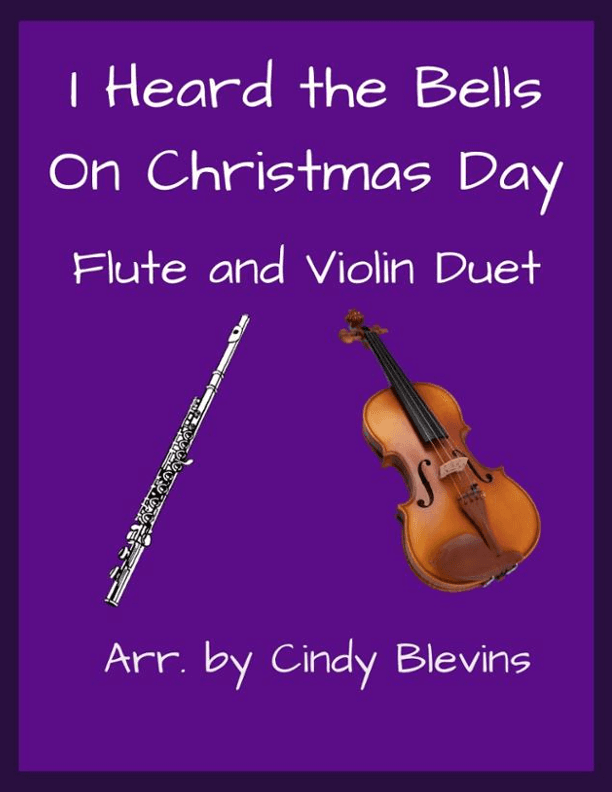 I Heard the Bells On Christmas Day, for Flute and Violin (arr. Cindy Blevins)