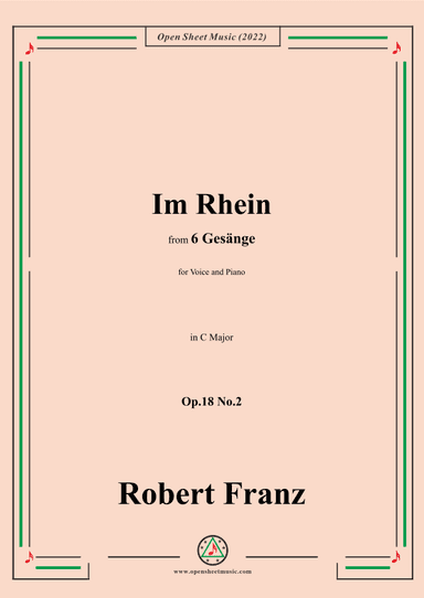 Franz-Im Rhein,in C Major,Op.18 No.2,for Voice and Piano (arr. OSM Press)