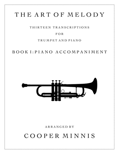 The Art of Melody: 13 Song Transcriptions for Trumpet- Piano Accompaniment (arr. Cooper Minnis)