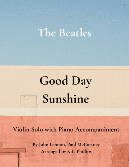 Good Day Sunshine (arr. K.L. Phillips)