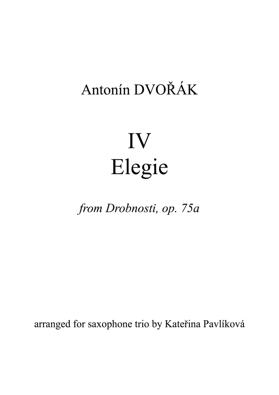 A. Dvorák: IV Elegie (from Drobnosti, op.75a) for Saxophone Trio (arr. Kateřina Pavlíková)