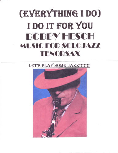 (everything I Do) I Do It For You (arr. Bobby Hesch)
