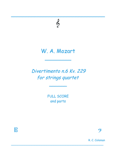Mozart Divertimento kv. 229 n6 for string quartet (arr. R. C. Coleman)