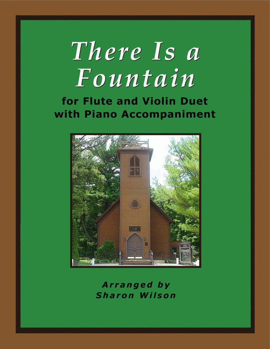 There Is a Fountain (for Flute and Violin Duet with Piano accompaniment) (arr. Sharon Wilson)