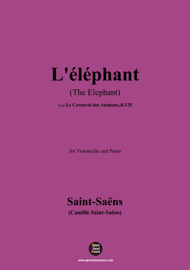 Saint-Saëns-L'éléphant(The Elephant),for Cello and Piano (arr. OSM Press)