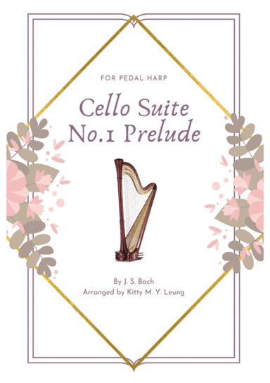 Cello Suite No.1 Prelude by J.S.Bach for Pedal Harp (arr. Kitty M. Y. Leung)