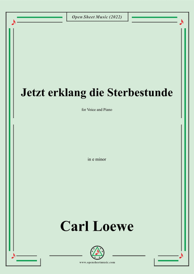 Loewe-Jetzt erklang die Sterbestunde,in e minor (arr. OSM Press)