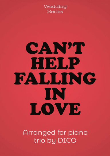 Can't Help Falling In Love (arr. Dico)