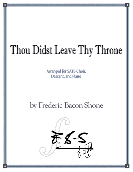 Thou Didst Leave Thy Throne (arr. Heather Bacon-Shone)