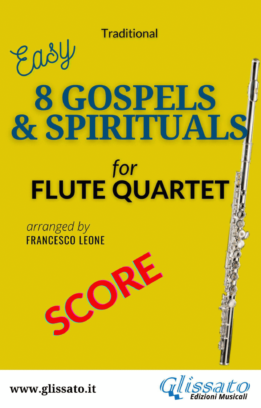 8 Gospels & Spirituals - Flute quartet (score) (arr. Francesco Leone)