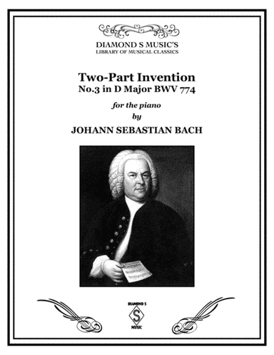2-Part Invention No. 3 in D major by J.S. BACH, BWV 774 for Solo Piano (arr. Diamond S Music)
