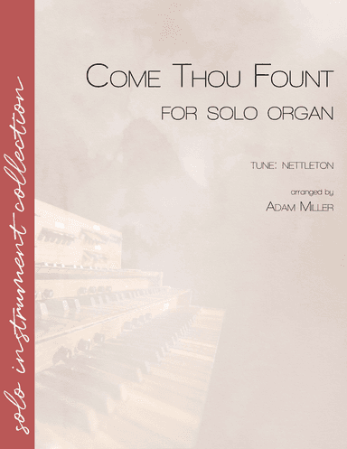 Come Thou Fount (arr. Adam Miller)
