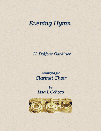 Evening Hymn for Clarinet Choir (arr. Lisa L Ochoco)