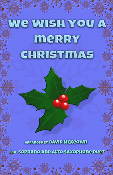 We Wish You a Merry Christmas, Jazz Style, for Soprano and Alto Saxophone Duet (arr. David McKeown)