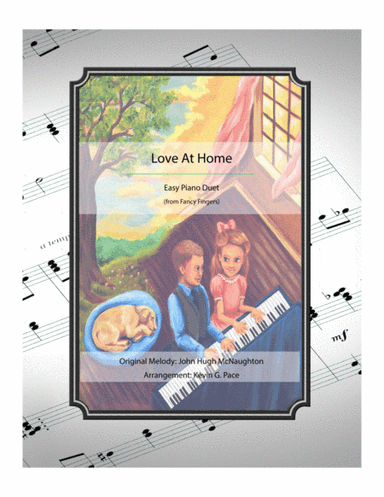 Love At Home - easy piano duet (arr. Kevin G. Pace (ASCAP))