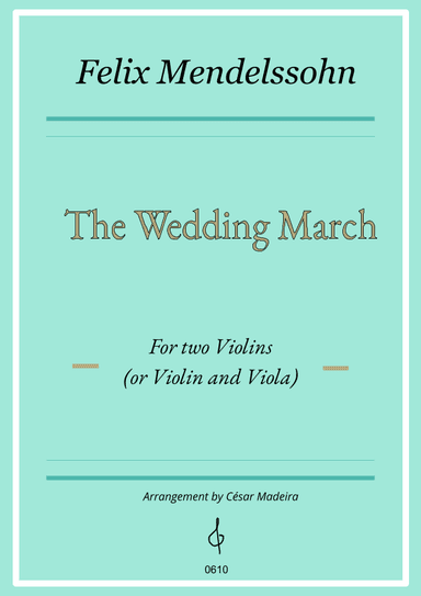 The Wedding March - Violin Duet (Full Score and Parts) (arr. César Madeira)