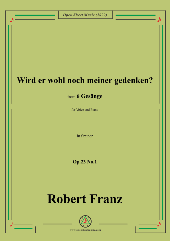 Franz-Wird er wohl noch meiner gedenken?in f minor,Op.23 No.1,for Voice and Piano (arr. OSM Press)