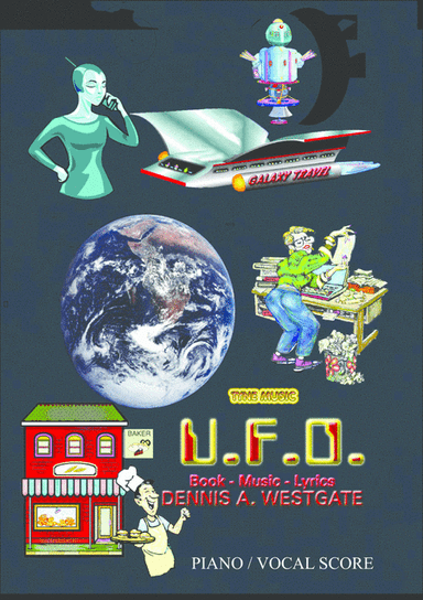 U. F. O.  A new & original 'Sci-Fi' stage musical