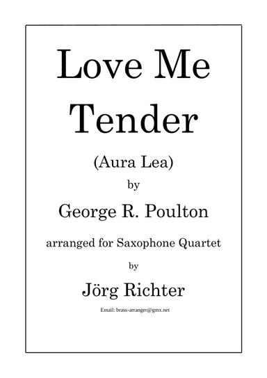 Love Me Tender (Aura Lea) für Saxophon Quartett (arr. Jörg Richter)