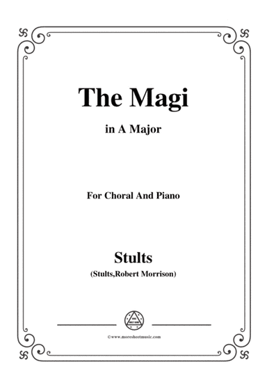 Stults-The Story of Christmas,No.8,The Magi,The Star in the East,in A Major,for Choral and Piano (arr. MSM)