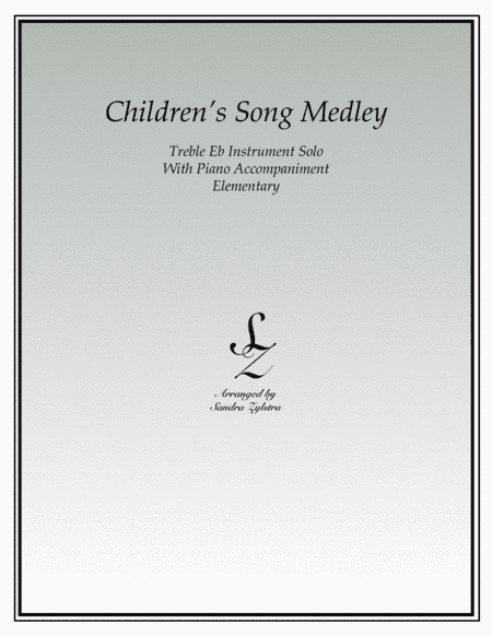 Children's Song Medley (treble Eb instrument solo) (arr. Sandra Zylstra)