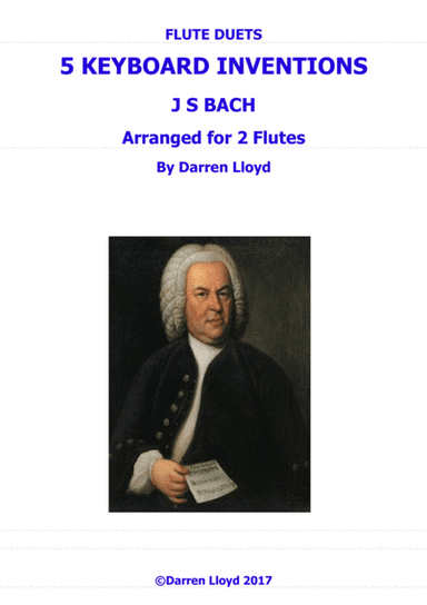 Flute duets - 5 J S Bach keyboard inventions arranged for 2 flutes. (arr. Darren Lloyd)