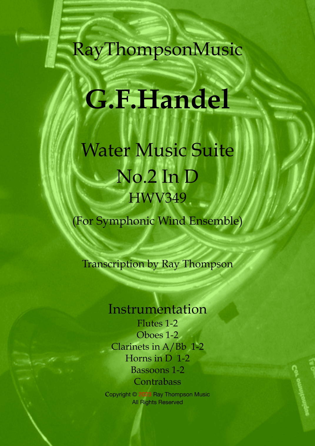 Handel: Suite No.2 in D (HWV349)(Complete) "The Water Music" (Wassermusik) - symphonic wind ensemble (arr. Ray Thompson)