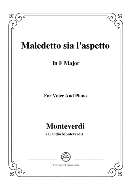 Monteverdi-Maledetto sia l’aspetto in F Major, for Voice and Piano (arr. MSM)