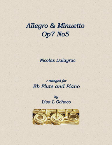 Allegro & Minuetto Op7 No5 for Eb Flute and Piano (arr. Lisa L Ochoco)