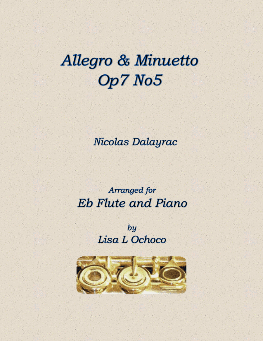 Allegro & Minuetto Op7 No5 for Eb Flute and Piano (arr. Lisa L Ochoco)