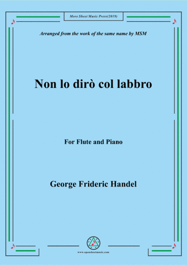 Handel-Non lo dirò col labbro,for Flute and Piano (arr. MSM)